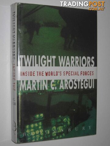 Twilight Warriors : Inside the World's Special Forces  - Arostegui Martin C. - 1995