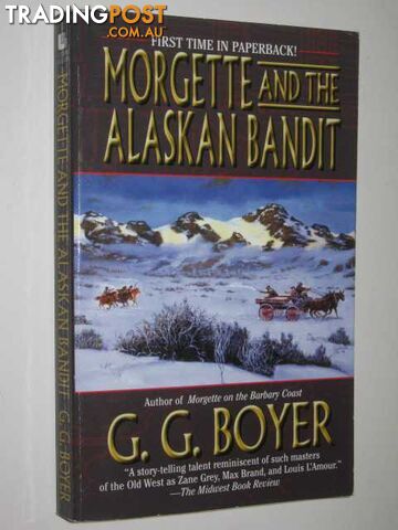 Morgette and the Alaskan Bandit - Boyer G. G. - 2002