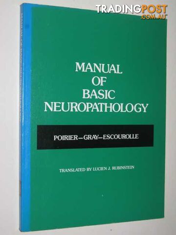 Manual Of Basic Neuropathology  - Poirer Jacques & Gray, Francoise & Escourolle, Raymond - 1990