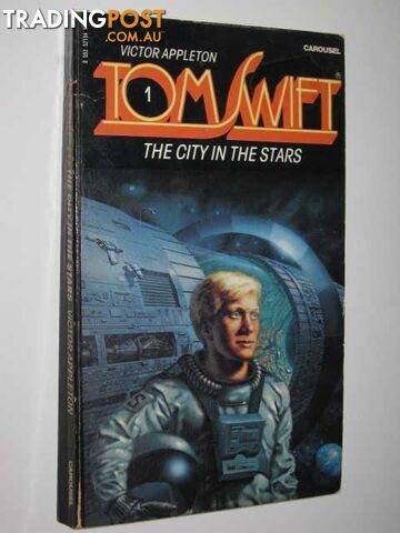 The City in the Stars - Tom Swift Series #1 - Appleton Victor - 1981