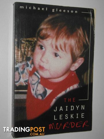 The Jaidyn Leskie Murder  - Gleeson Michael - 1999