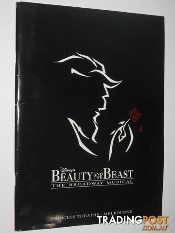 Beauty And The Beast Broadway Musical Souvenir Booklet : Princes Theatre - Mebourne 1995-1996  - Author Not Stated - 1995