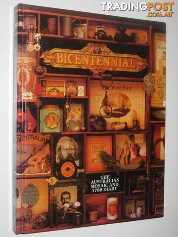 Bicentennial: An Australian Mosaic and 1788 Diary - Gordon Harry - 1987