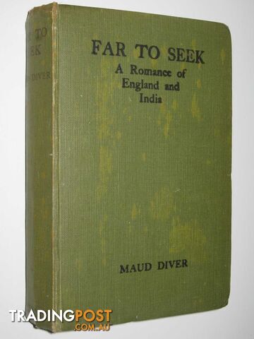 Far to Seek : A Romance of England and India - Diver Maud - 1921