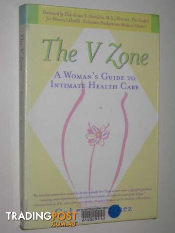 The V Zone : A Woman's Guide To Intimate Health Care  - Bouchez Colette - 2001