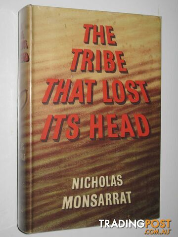 The Tribe That Lost Its Head - Monsarrat Nicholas - 1956 - photo 1 of 1