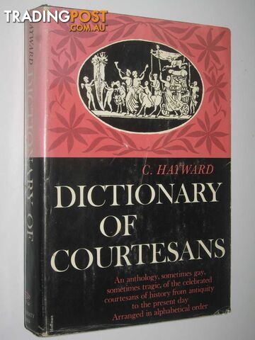 Dictionary of Courtesans  - Hayward C. - 1962