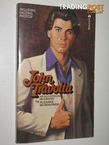 John Travolta: An Illustrated Biography  - Munshower Suzanne - 1978