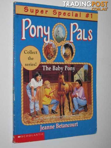 The Baby Pony - Pony Pals Super Special #1 - Betancourt Jeanne - 1996