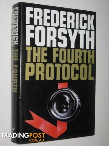 The Fourth Protocol - Forsyth Frederick - 1984