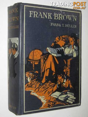 Frank Brown Sea Apprentice - Bullen Frank T - No date