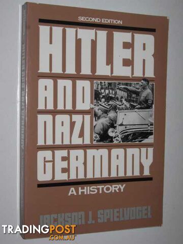 Hitler and Nazi Germany : A History  - Spielvogel Jackson J. - 1992