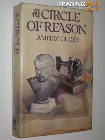 The Circle Of Reason  - Ghosh Amitav - 1986