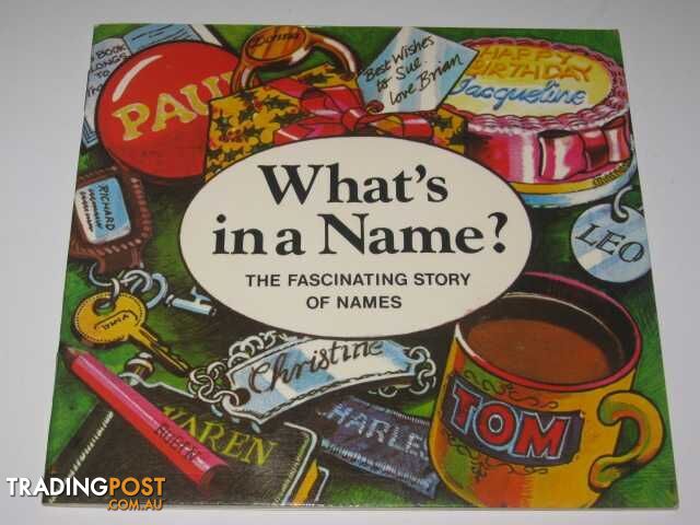 What's In A Name : The Fascinating Story Of Names  - Pick Christopher - 1978