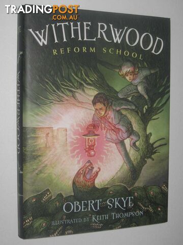 Witherwood Reform School - Witherwood Reform School Series #1  - Skye Obert - 2015