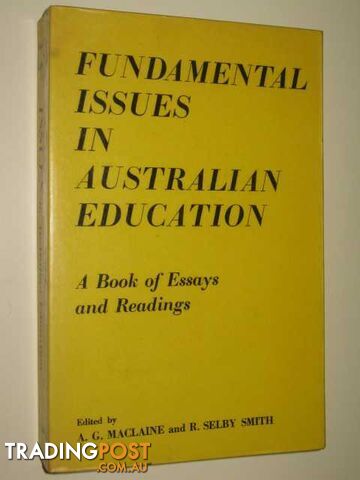 Fundamental Issues in Australian Education : a Book of Essays and Readings -...