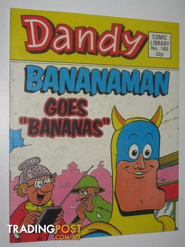 Bananaman goes "Bananas" - Dandy Comic Library #160  - Author Not Stated - 1989