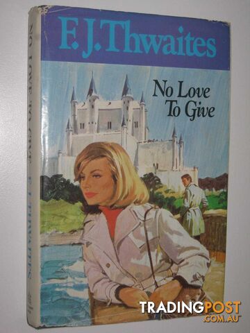 No Love to Give - Thwaites F. J. - 1969