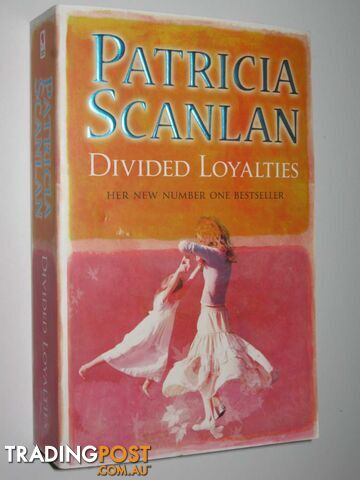 Divided Loyalties - Scanlan Patricia - 2007