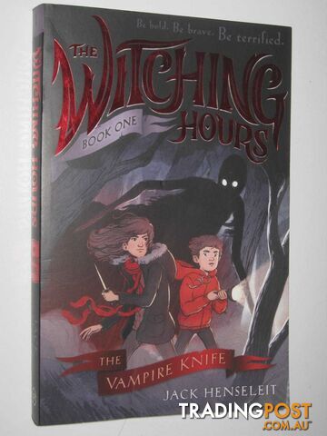 The Vampire Knife - The Witching Hours Series #1  - Henseleit Jack - 2017