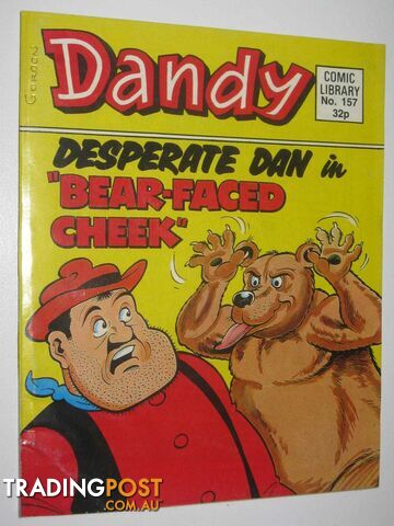 Desperate Dan in "Bear-Faced Cheek" - Dandy Comic Library #157  - Author Not Stated - 1989