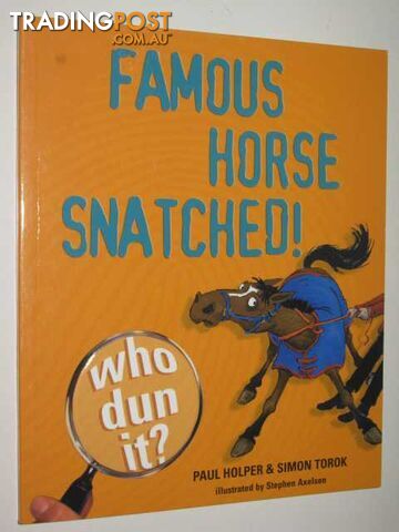 Famous Horse Snatched! - Holper Paul & Torok, Simon - 2006