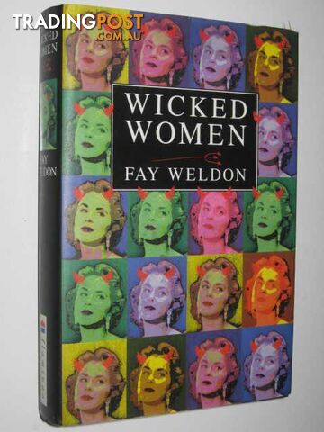 Wicked Women : A Collection Of Short Stories - Weldon Fay - 1995 - photo 1 of 1