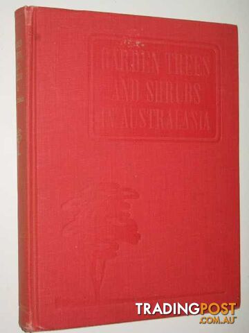 Garden Trees and Shrubs in Australasia  - Sargeant Harold - 1952