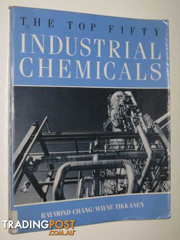 The Top Fifty Industrial Chemicals  - Chang Raymond & Tikkanen,, Wayne - 1988