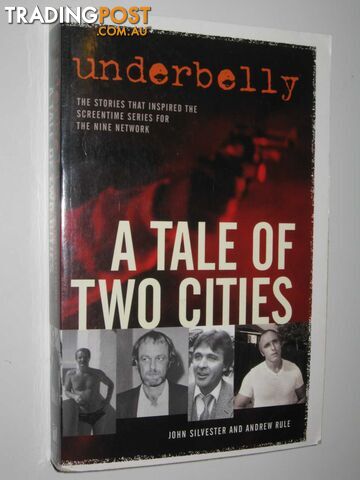 Underbelly: A Tale of Two Cities  - Silvester John & Rule, Andrew - 2009