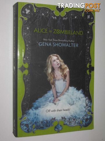 Alice in Zombieland - White Rabbit Chronicles #1  - Showalter Gena - 2012