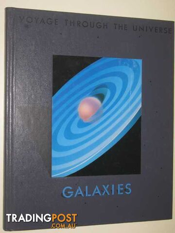 Galaxies - Voyage Through The Universe Series  - Editors of Time-Life Books - 1988