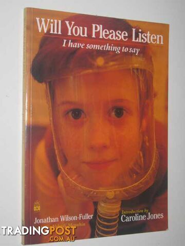 Will You Please Listen I Have Something to Say - Wilson-Fuller Jonathan &...
