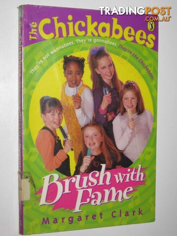 Brush With Fame - The Chickabees Series #4  - Clark Margaret - 1999