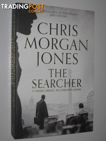 The Searcher : A Missing Friends, An Unknown Enemy  - Jones Chris Morgan - 2016