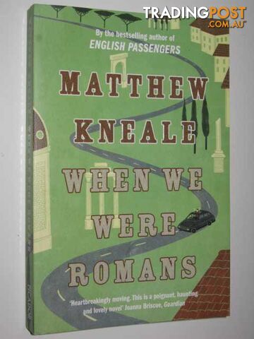 When We Were Romans  - Kneale Matthew - 2008