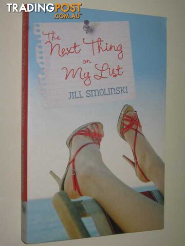 The Next Thing On My List  - Smolinski Jill - 2007