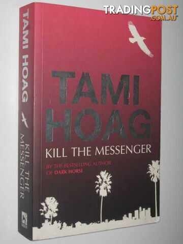 Kill The Messenger - Hoag Tami - 2004