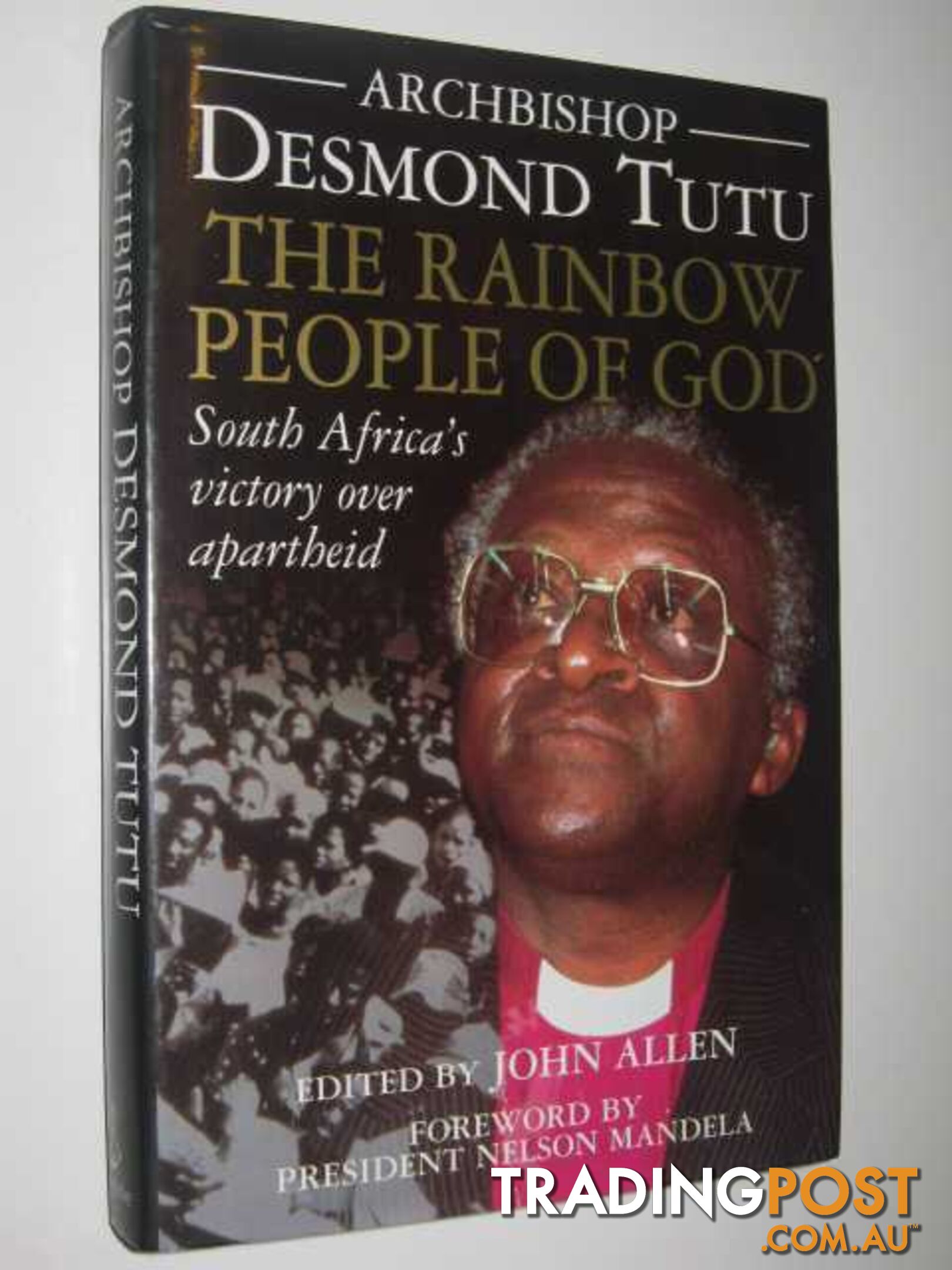 The Rainbow People of God : South Africa's Victory Over Apartheid  - Archbishop Desmond Tutu - 1994