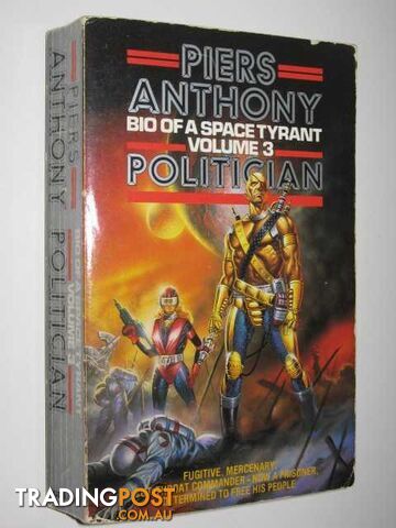 Politician - Bio of a Space Tyrant Series #3 - Anthony Piers - 1989