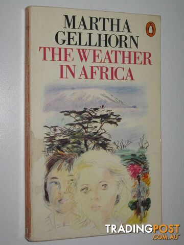 The Weather in Africa  - Gellhorn Martha - 1979