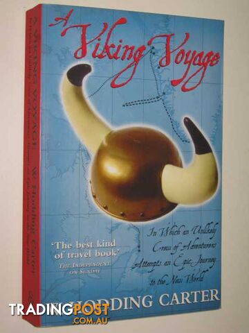 Viking Voyage : In Which An Unlikely Crew Attempts An Epic Journey To The New World  - Carter W. Hodding - 2001