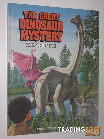 The Great Dinosaur Mystery and the Bible  - Taylor Paul S. - 1988