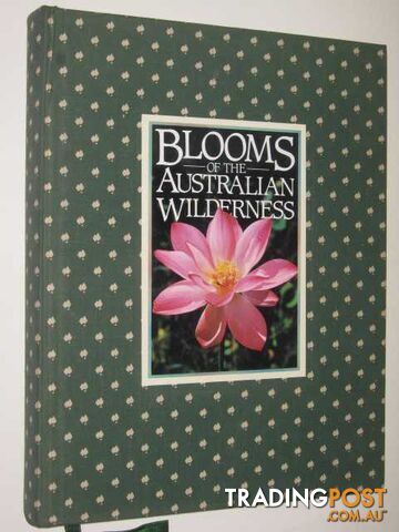 Blooms Of The Australian Wilderness  - Hearne Dennis - 1984