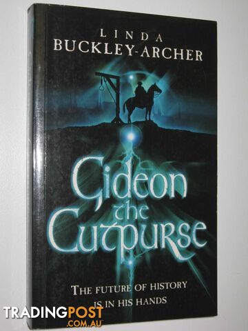 Gideon the Cutpurse - The Enlightenment of Peter Schock Series #1 -...