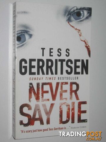 Never Say Die - Gerritsen Tess - 2007
