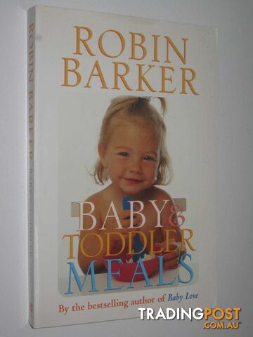 Baby and Toddler Meals  - Barker Robin - 2004