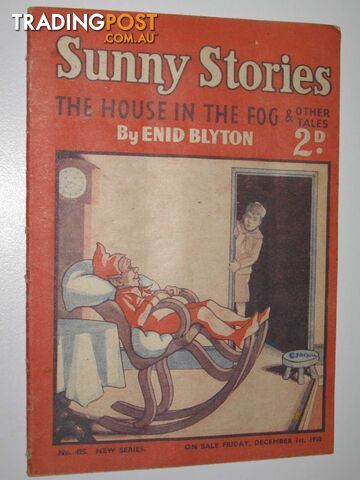 Sunny Stories No. 495 New Series : The House in the Fog & Other Tales - Blyton...