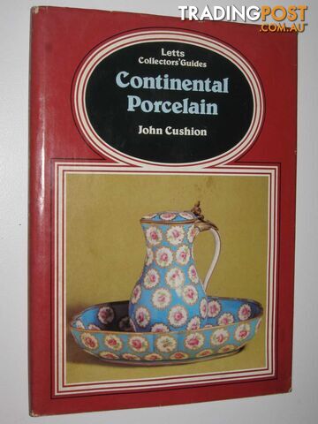 Continental Porcelain - Letts Collectors' Guides Series  - Cushion John - 1982