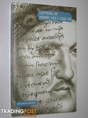 Letters of Henry VIII: 1526-29 - Coates Tim - 2001 - photo 1 of 1